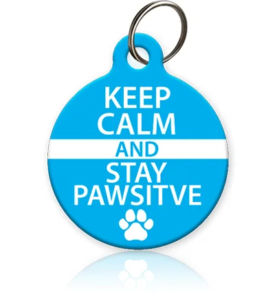 pet stroller for small dogs-Keep Calm and Stay Pawsitive Pet ID Tag