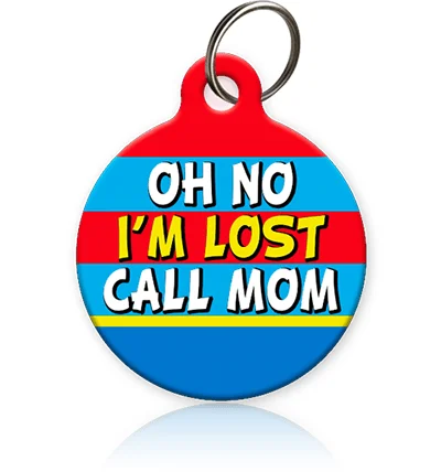 durable nylon chew toys for dogs-Oh No I'm Lost Call MOM Pet ID Tag