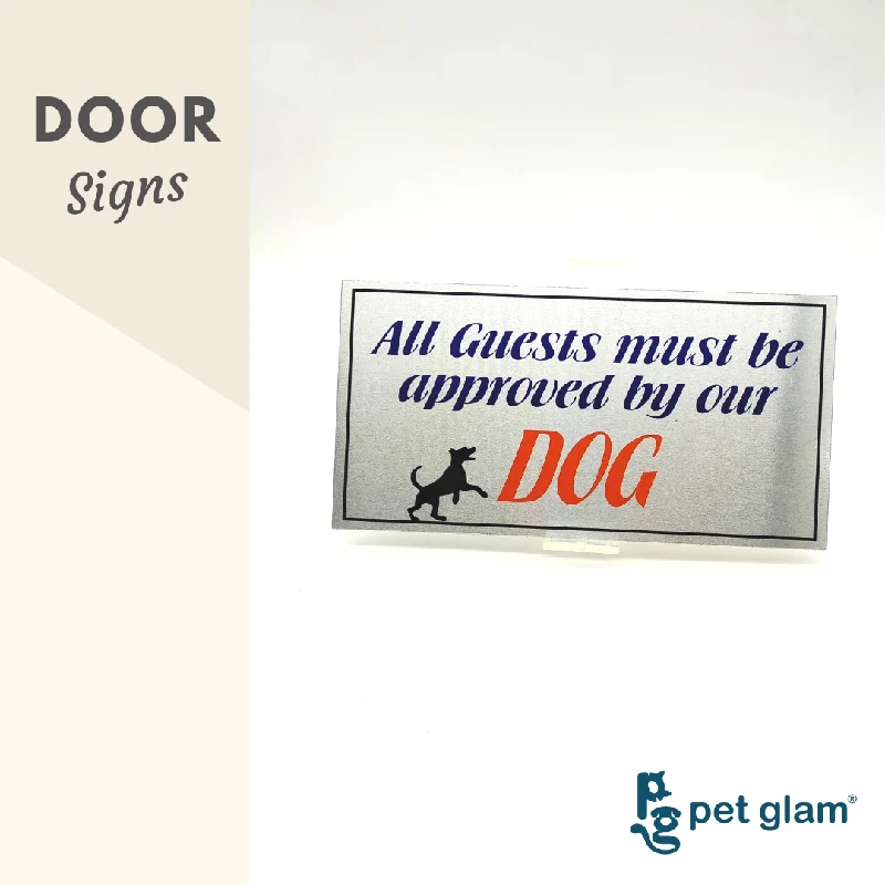 anti-bark collar for small dogs-Pet Glam Dog Beware Door Sign- All Guest Must be Approved by Our Dog