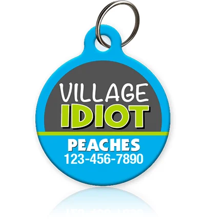 dog raincoat with hood-Village Idiot Pet ID Tag